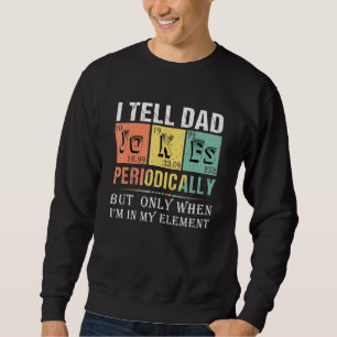 Sudadera Le digo chistes de papá periódicamente Día del pad