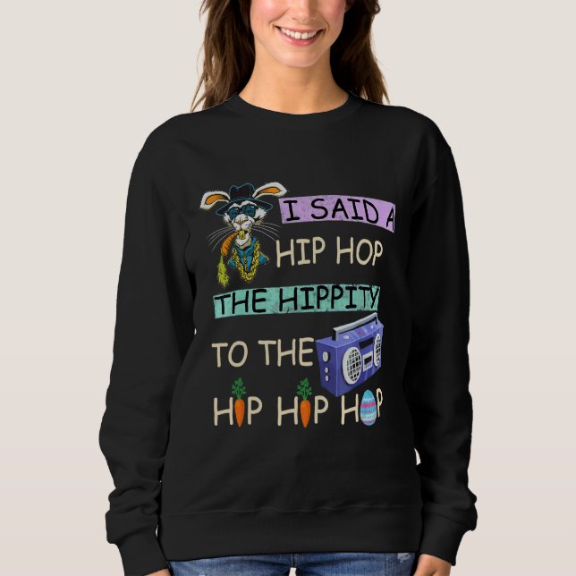 Sudadera Le Dije A Hip Que Tuviera La Hipidez De Saltar El  (Anverso)