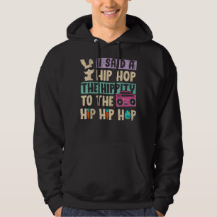 Sudadera Le Dije A Hip Que Tuviera La Hipidez De Saltar El 