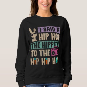 Sudadera Le Dije A Hip Que Tuviera La Hipidez De Saltar El