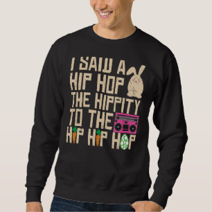 Sudadera Le Dije A Hip Que Tuviera La Hipidez De Saltar El