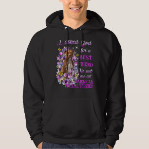 Sudadera Le Pedí A Dios Por Un Mejor Amigo Que Me Envió Mi 
