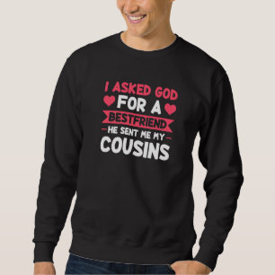 Sudadera Le Pedí A Dios Que Me Enviara A Mi Familia Primos