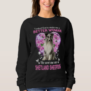 Sudadera Le Pedí A Dios Que Me Hiciera Una Mujer Mejor Me M