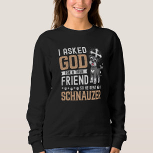 Sudadera Le Pedí A Dios Un Verdadero Amigo A Mi Perro Schna