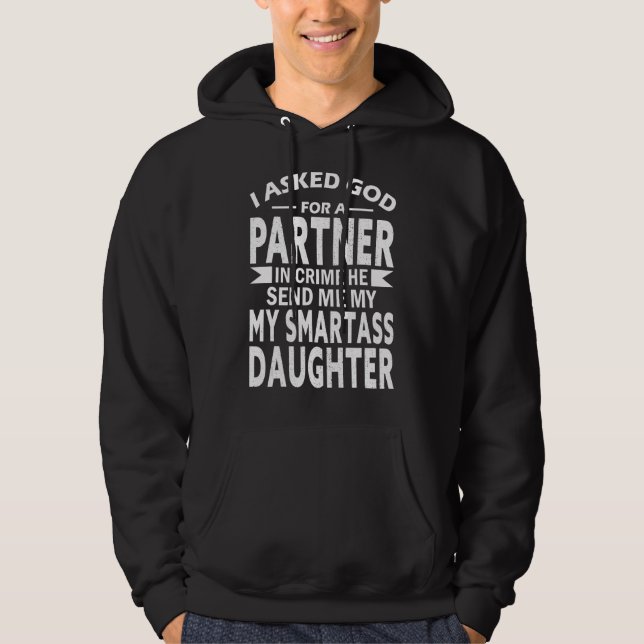 Sudadera Le Pedí Un Ángel Que Dios Me Envió A Mis Smartass  (Anverso)