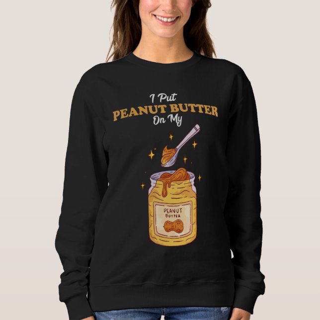 Sudadera Le Puse Mantequilla De Maní A Mi Mantequilla De Ma (Anverso)
