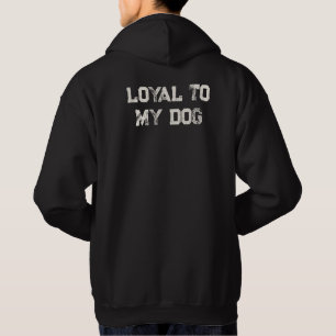 Sudadera 'Leal a mi perro ' Regalo divertido para el Día de