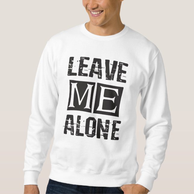 Sudadera Leave Me Alone (Anverso)