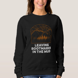 Sudadera Leaving Bootmarks in the Mud Camping Hiking Camper