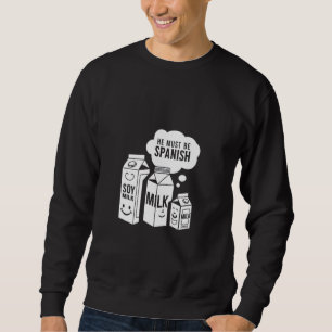 Sudadera Leche de soja Debe ser diseño pun vegan divertido