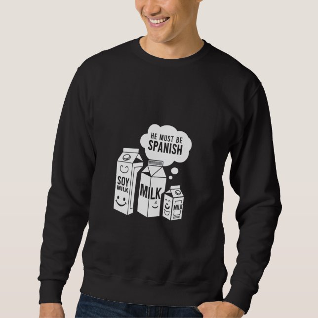 Sudadera Leche de soja Debe ser diseño pun vegan divertido  (Anverso)