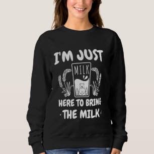 Sudadera Leche divertida del Día del Padre, estoy aquí para