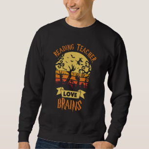 Sudadera Leer a los profesores les encantan los cerebros Es