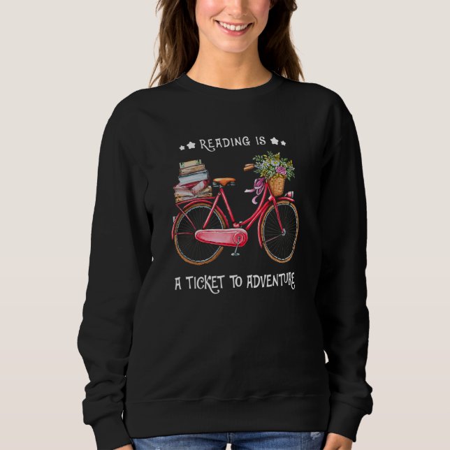Sudadera Leer Es Un Ticket Para Aventurar La Bicicleta Con  (Anverso)