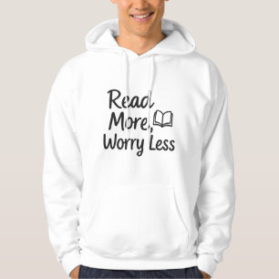 Sudadera Leer más, preocuparse menos - El acogedor libro Lo