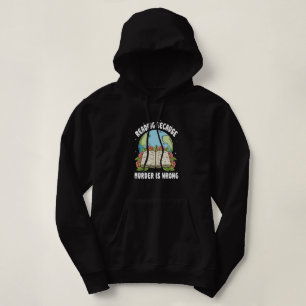 Sudadera Leer porque el asesinato es incorrecto