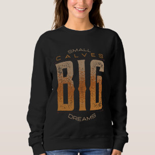 Sudadera Leg Day Pequeños Terneros Grandes Sueños Divertido