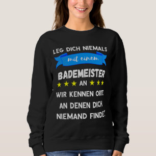 Sudadera Leg Dich Niemals Mit Einem Bademeister An Outdoor