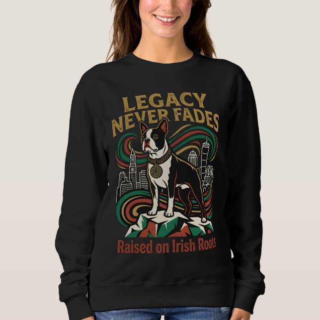 Sudadera Legado Nunca se Desvanece Boston Terrier (Anverso)
