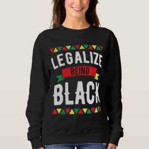 Sudadera Legalizar el ser negro de la historia en América L