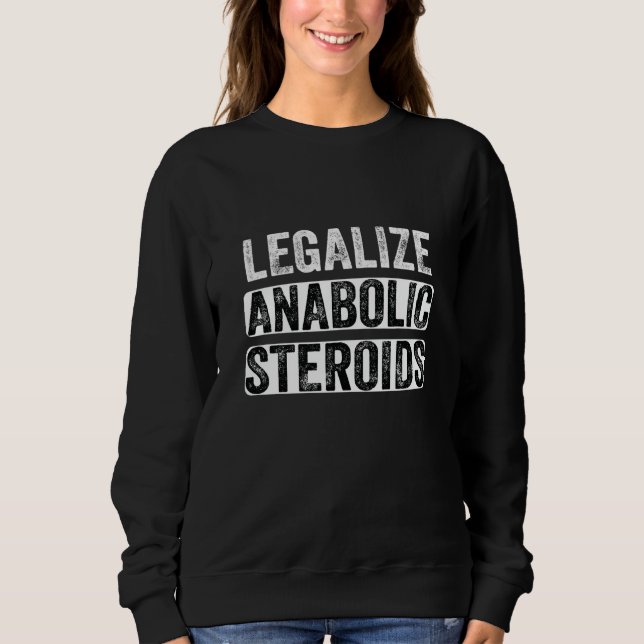 Sudadera Legalize Anabolic Steroids Athlete (Anverso)