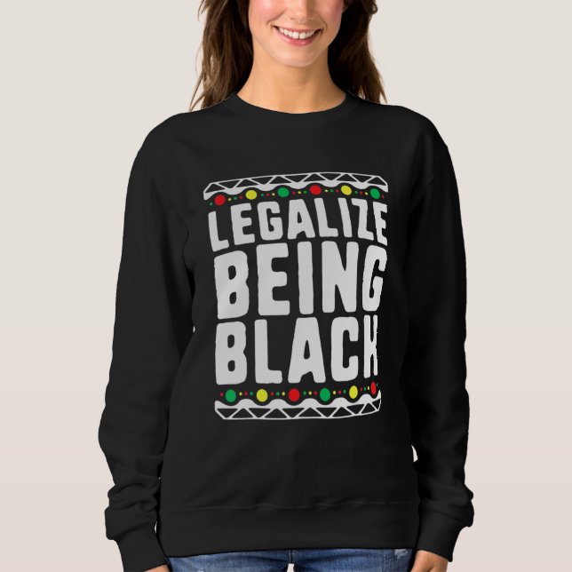 Sudadera Legalize Being Black History Month Activist Tribal (Anverso)