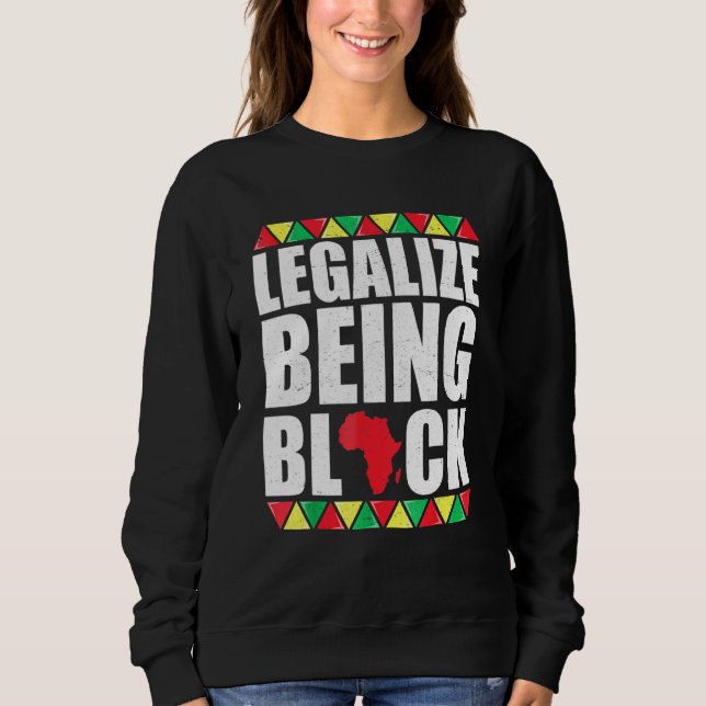 Sudadera Legalize Being Black History Month African America (Anverso)