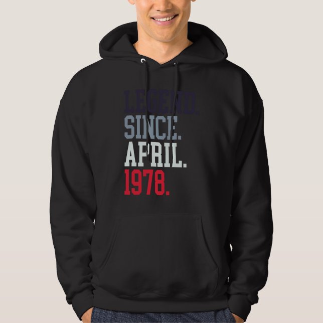Sudadera Legend Since April 1978 For Men Women April 1978 (Anverso)