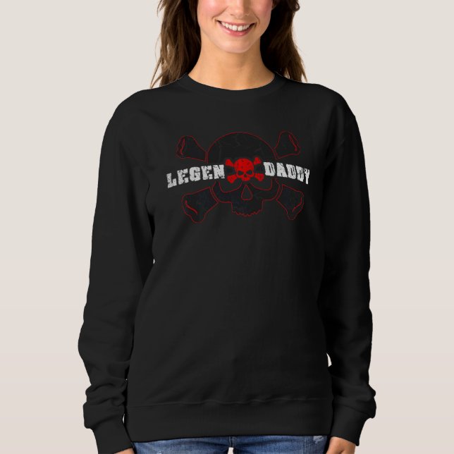 Sudadera LegenDaddy Skull Para Tu Legendario Padre De Guay (Anverso)