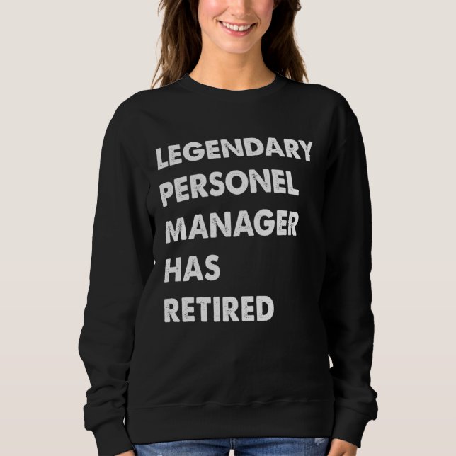 Sudadera Legendary Personel Manager Has Retired (Anverso)