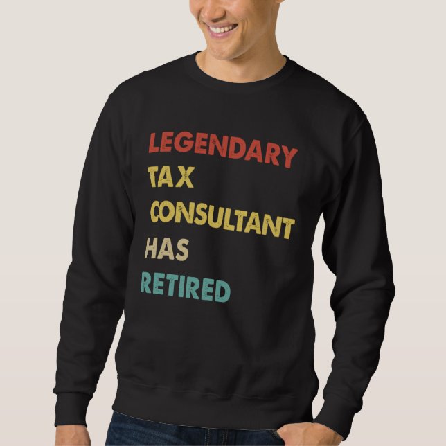 Sudadera Legendary Tax Consultant Has Retired  1 (Anverso)