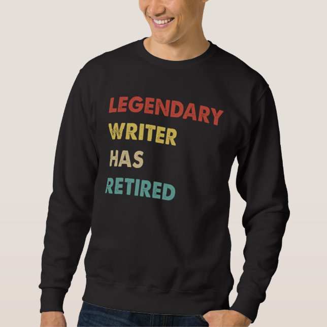 Sudadera Legendary Writer Has Retired  1 (Anverso)