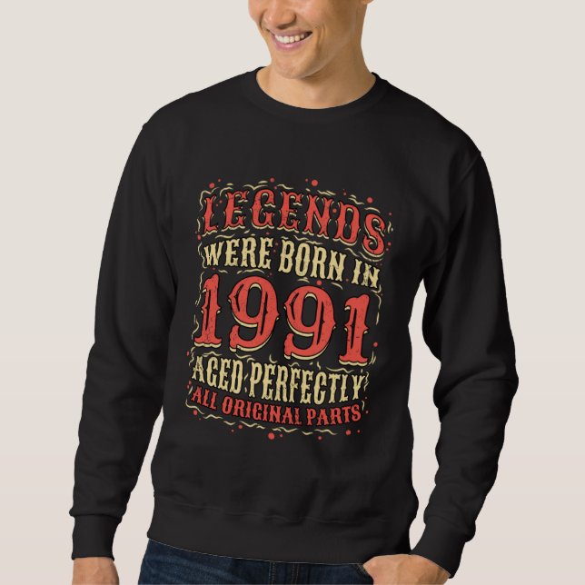 Sudadera Legends Were Born In 1991 Aged Perfectly All Origi (Anverso)