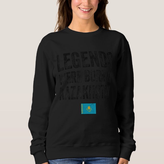 Sudadera Legends Were Born In Kazakhstan Kazakh Flag Pride  (Anverso)