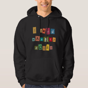 Sudadera Leí Libros Prohibidos - Gracioso Lector de Camiset