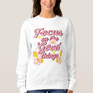 Sudadera Lema de Nature Soul Centrarse en las cosas buena