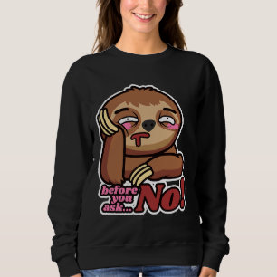 Sudadera Lemas divertidas antes de preguntar no hay árbol