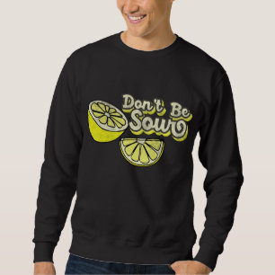Sudadera Lemones graciosos de amor al limón no son amargos