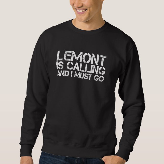 Sudadera Lemont Il Illinois Funny City Viaje A Casa Raíces  (Anverso)