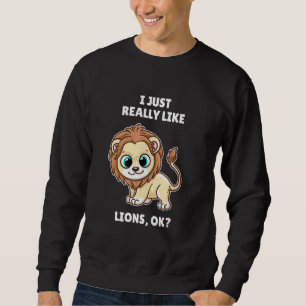 Sudadera León, Me Gusta Mucho Los Leones Ok