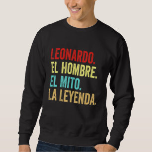 Sudadera Leonardo El Hombre El Mito La Leyenda Regalo Para