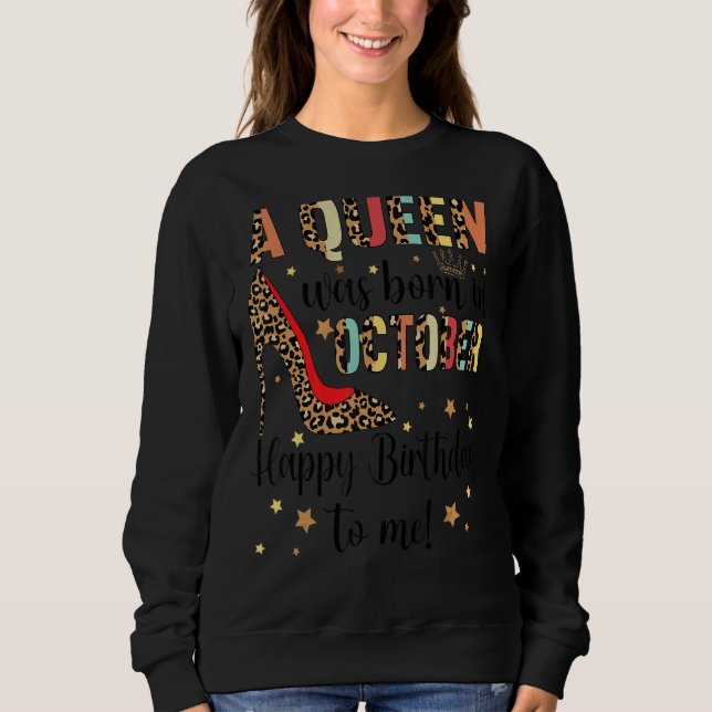 Sudadera Leopard A Queen Nació En Octubre Feliz Cumpleaños (Anverso)