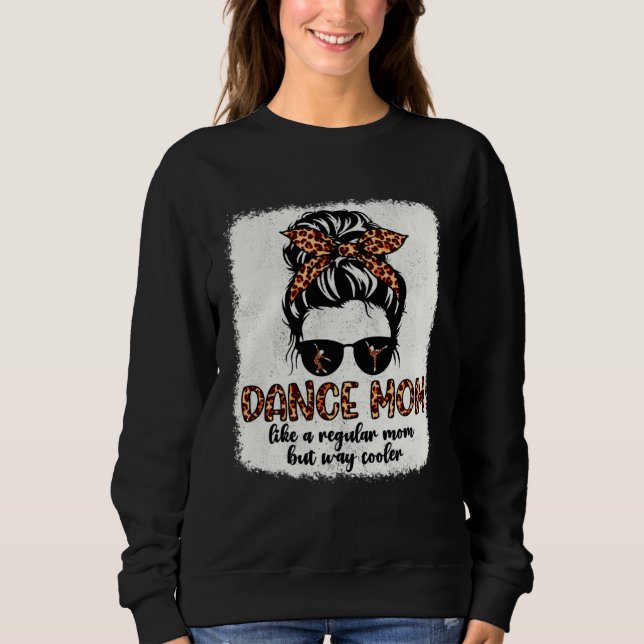 Sudadera Leopard Dance Mom Cute Messy Bun Dancing Mothers D (Anverso)
