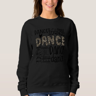 Sudadera Leopard Dance Typography Dance Mom Dance Sports