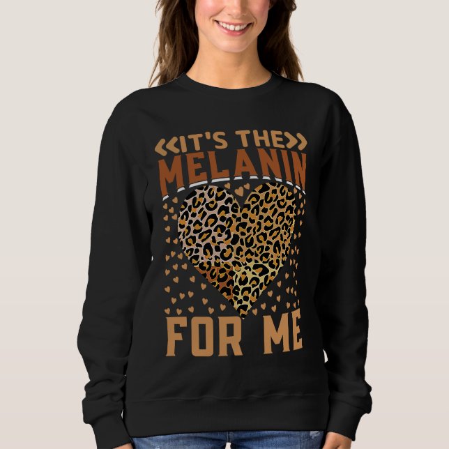 Sudadera Leopard Hearts It's The Melanin For Me Black Histo (Anverso)