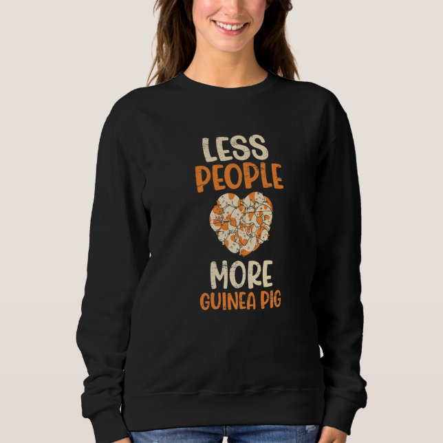 Sudadera Less People More Guinea Pigs for a Rodent Pet (Anverso)