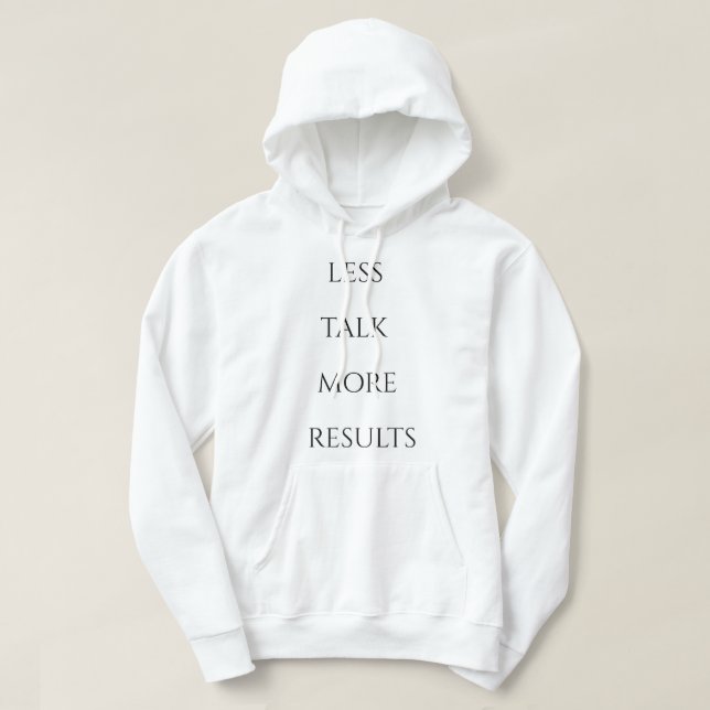 Sudadera Less Talk More Results |T-Shirt (Diseño del anverso)