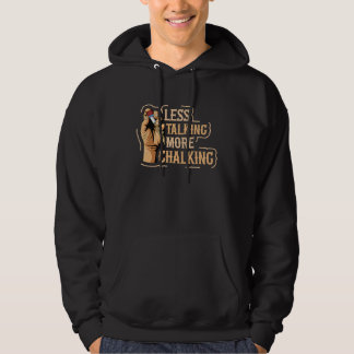 Sudadera Less talking more chalking Quote for a Billiard pl