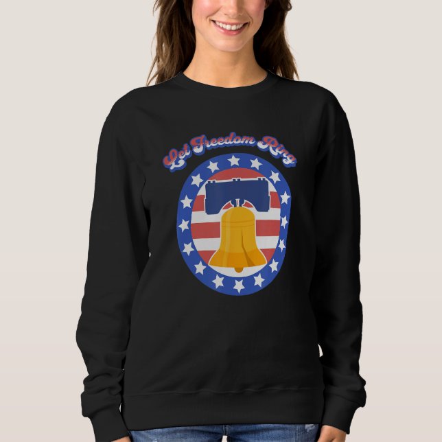 Sudadera Let Freedom Ring July 4th Saying American Flag Lib (Anverso)
